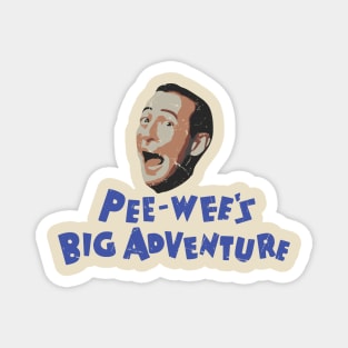 Pee Wee's - Big Adventure // Vintage Fan Art Magnet