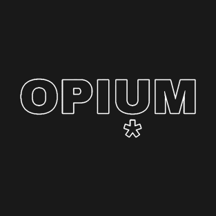 OPIUM! T-Shirt