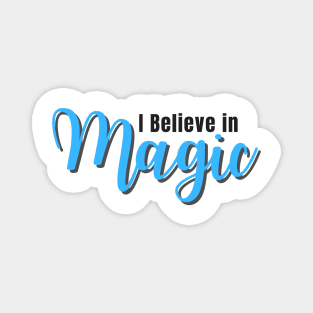 I believe in magic Magnet