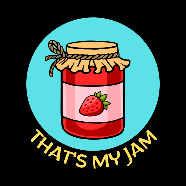 That's My Jam | Jam Pun by Allthingspunny