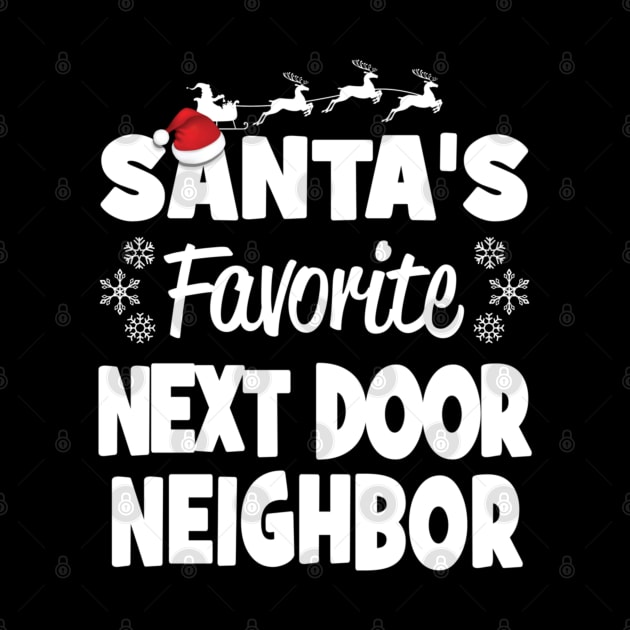 Santa's Favorite Next Door Neighbor Christmas Matching by Zolman Cardle