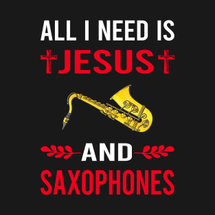 I Need Jesus And Saxophone Saxophonist T-Shirt