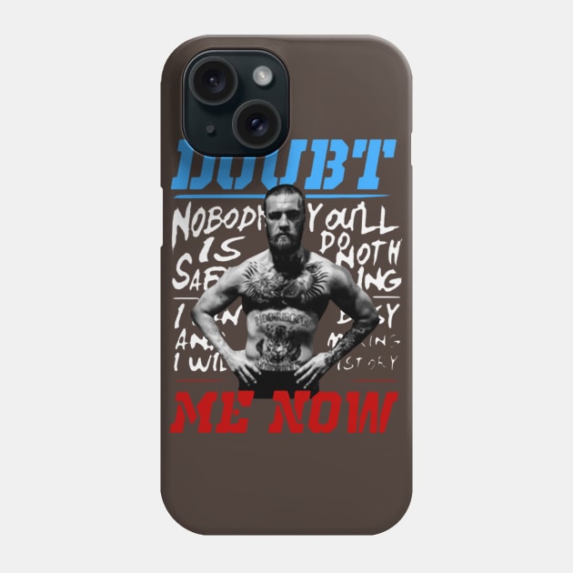 doubt me now Phone Case by asleyshaw