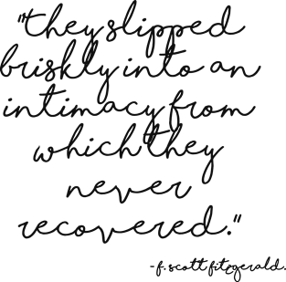 Slipped briskly into an intimacy - Fitzgerald quote Magnet