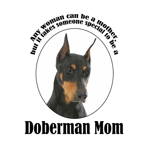 Doberman Mom by You Had Me At Woof