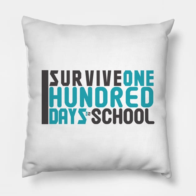 I Servive One Hundred Days In School Tee Teacher or Student Pillow by DarkTee.xyz