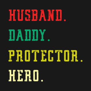 Husband Daddy Protector Hero Fathers Day Funny Gift T-Shirt