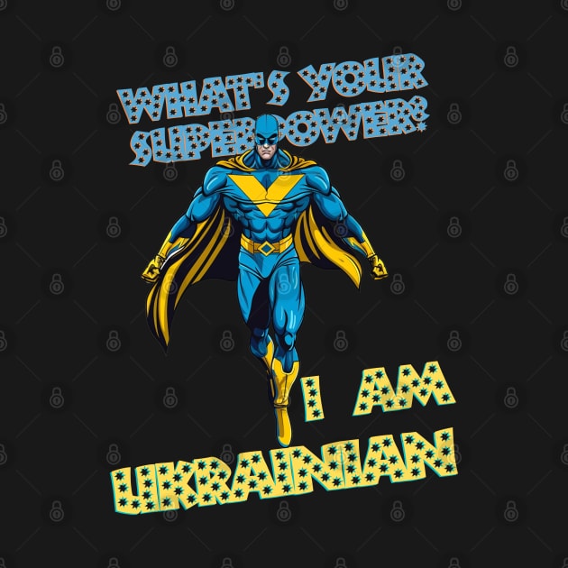 What's your superpower? i'm Ukrainian by FrogandFog