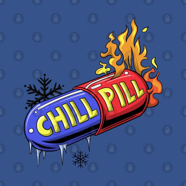 Take a Chill Pill by GCS Designs