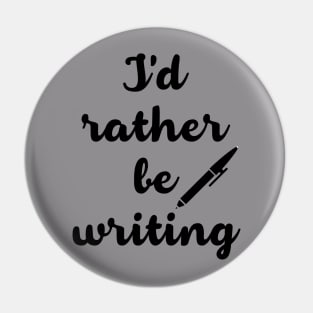 Rather be Writing Pin