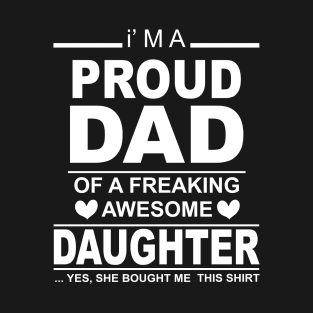 Proud Dad of A Freaking Awesome Daughter Funny Gift for Dads Men's T-Shirt