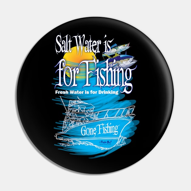 Salt Water Fishing Pin by Get It Wet