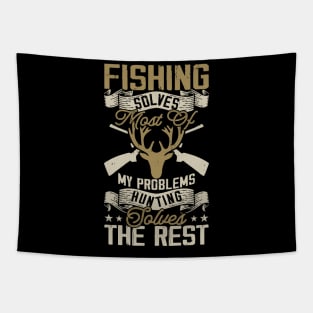 Fishing Solves My Problems Hunting Solves The Rest T shirt For Women Tapestry