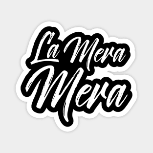 La Mera Mera - Boss Lady Magnet