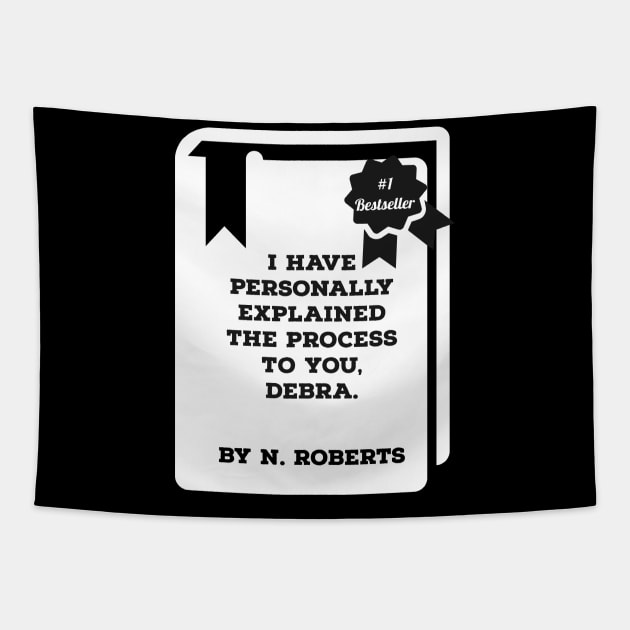 I have personally explained the process to you, Debra Tapestry by Digital GraphX