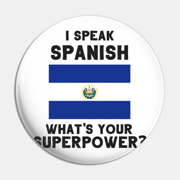 I Speak Spanish - What's Your Superpower? Pin by deftdesigns