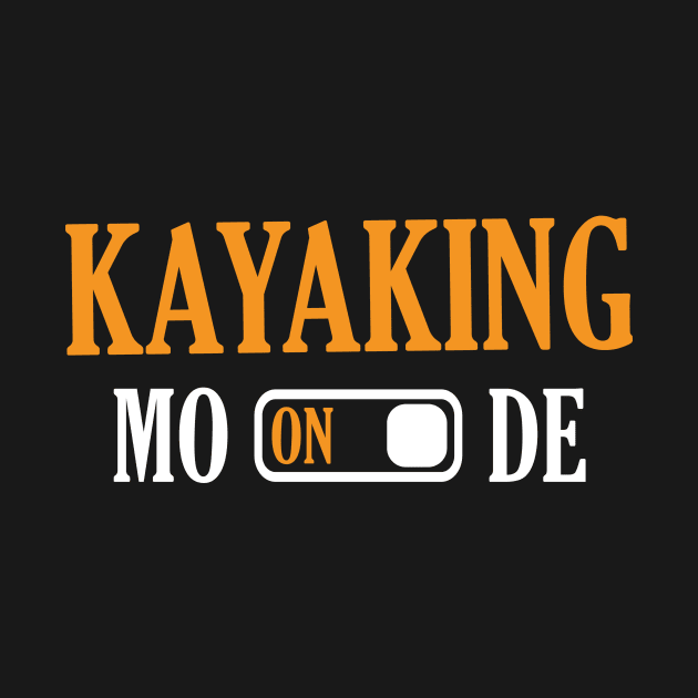 Kayaking Mode by Opus TShirt