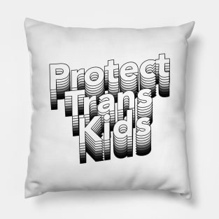 Protect Trans Kids / / Pillow