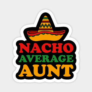 Nacho Average Aunt Magnet