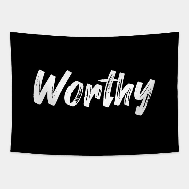 Worthy - Motivational Calligraphy Art Tapestry by Cult WolfSpirit 