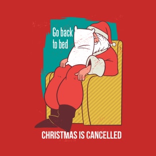 Christmas is Cancelled T-Shirt