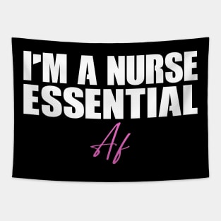 I'm A Nurse Essential Af Gift Nurses Tapestry