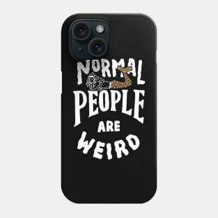 Normal people are weird Phone Case