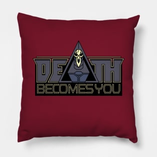 Death Becomes You Pillow