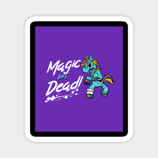 Halloween Magic Isn't Dead Zombie Unicorn Magnet