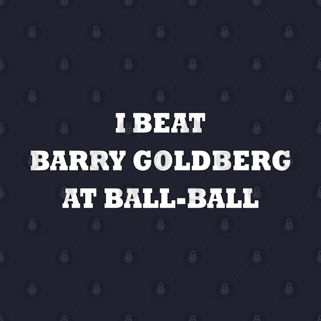 I beat Barry Goldberg at ball-ball (white) by helengarvey