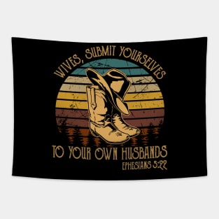 Wives, Submit Yourselves To Your Own Husbands Boot Hat Cowboy Tapestry