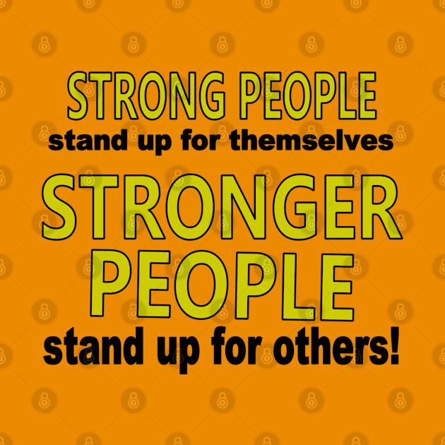 Strong People Stand Up by Jan4insight TeeStore