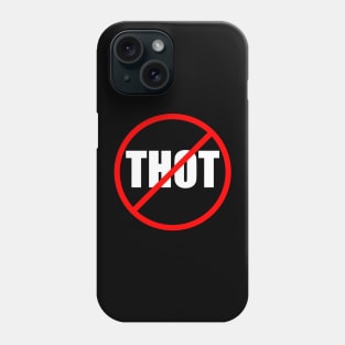 Anti Thot Phone Case