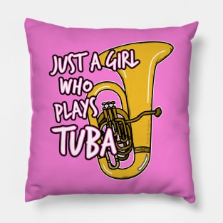 Just A Girl Who Plays Tuba Female Brass Player Pillow