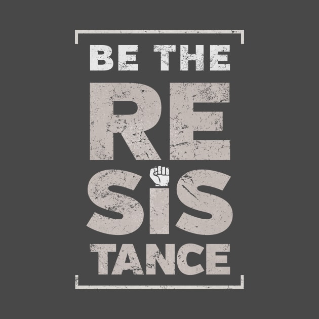 Be the Resistance protest by directdesign