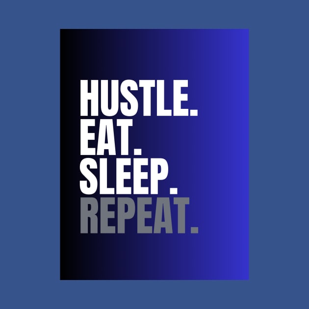 hustle, eat and sleep by umyna's