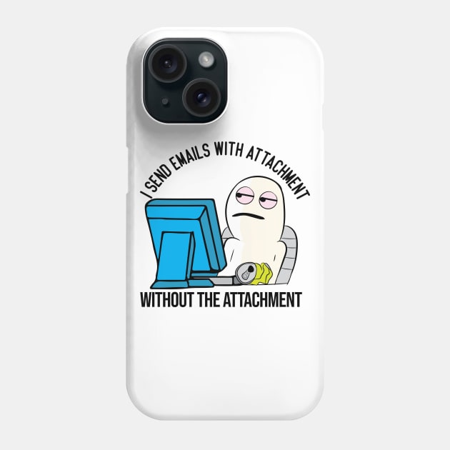 Funny Email attachment work office meme character Phone Case by alltheprints