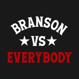 BRANSON VS EVERYBODY T-Shirt