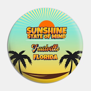 Fruitville Florida - Sunshine State of Mind Pin