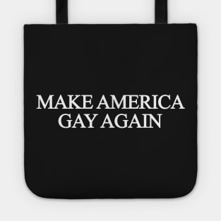 Make America Gay Again Tote