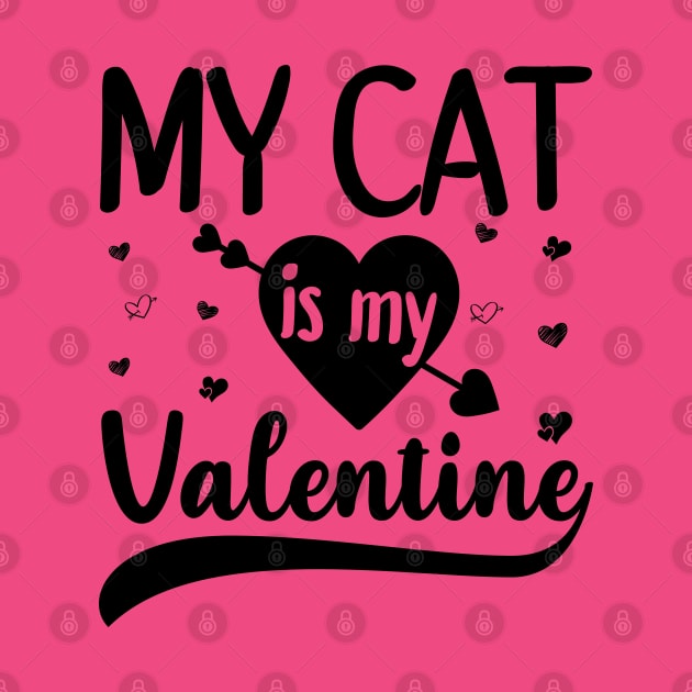 My Cat Is My Valentine by DragonTees