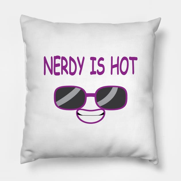 Nerdy Is Hot Pillow by JevLavigne