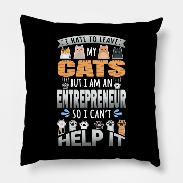 Entrepreneur Works for Cats Quote Pillow by jeric020290