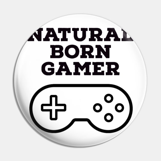 Natural born gamer Pin by GAMINGQUOTES