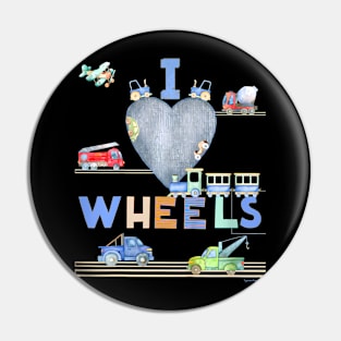 Kids I Love Wheels! Cars Trucks Trains Fun Graphic Boys Birthday Pin