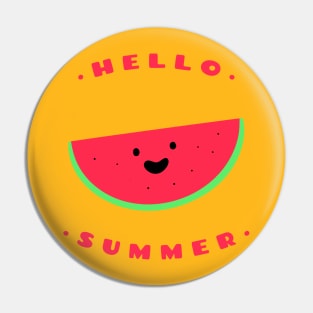 Hello Summer Delicious Watermelon Pin