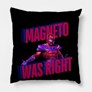 magneto, magneto was right, x men Pillow