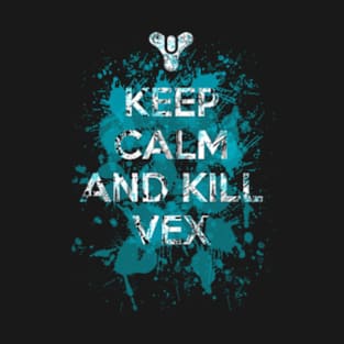 KEEP CALM AND KILL V.E.X T-Shirt