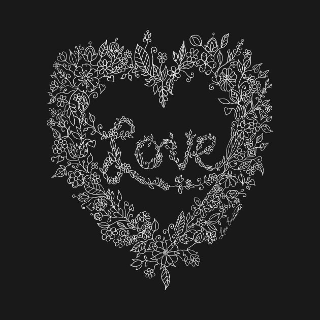 LOVE! (it's white on black) by louendicott