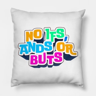 No Ifs, Ands or Buts - Joe Rogan Experience Fan Design Pillow